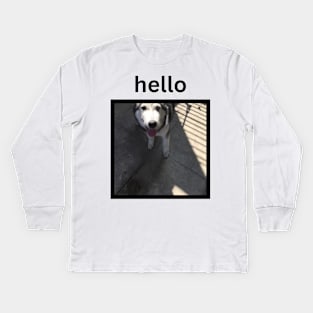Cute Funny Silly Husky Dog Looking Up Hello Caption Kids Long Sleeve T-Shirt